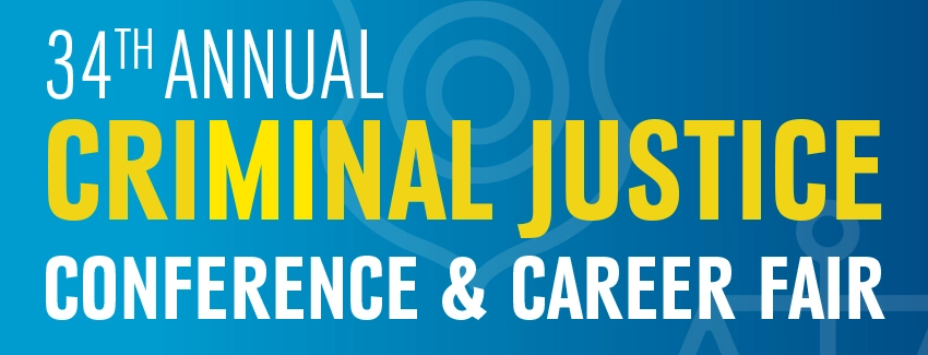the 34th annual criminal justice conference and career fari