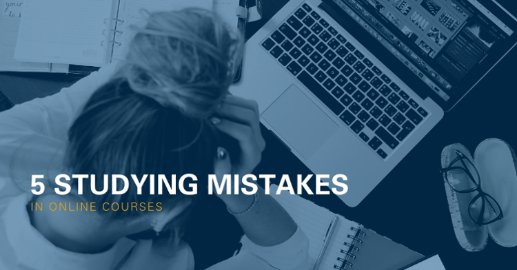 5 studying mistakes in online courses