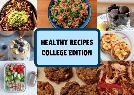 Healthy Recipes: Tips for College Life – and Beyond