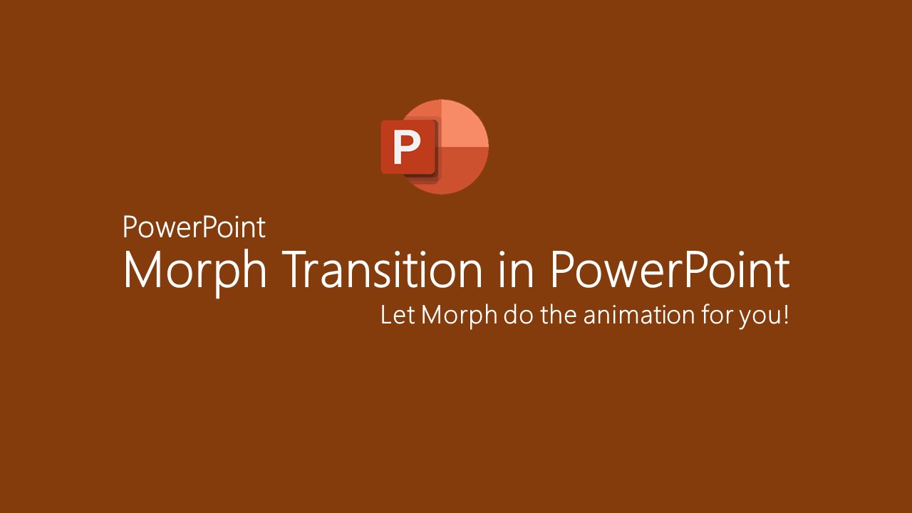 Morph Transition - PowerPoint