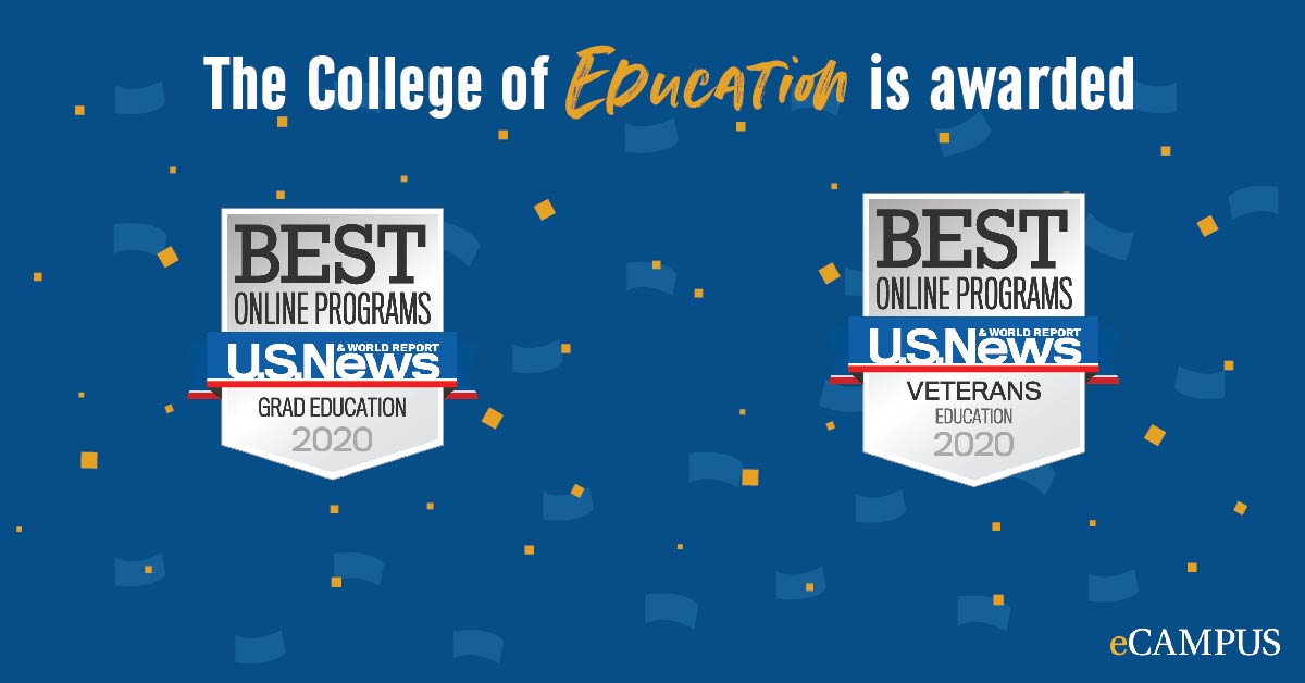 The College of Education is awarded. Best Online Programs U.S. News and World Report for Grad Education and Veterans Education