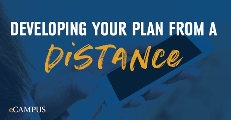 Developing Your Plan from a Distance