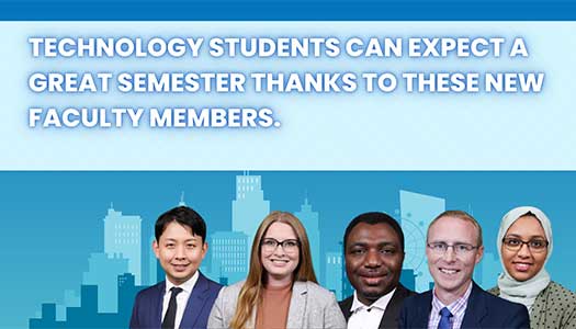 Technology Students Can Expect a Great Semester Thanks to These New Faculty Members