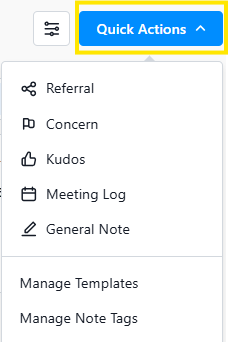 Quick Actions dropdown menu expanded, showing options like Referral, Concern, Kudos, Meeting Log, and General Note.