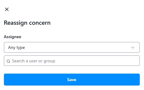 Reassign concern dialog with an Assignee dropdown, a search field for a user or group, and a Save button.