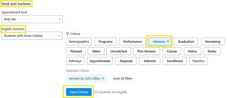 Host and Invitees settings screen showing appointment host set to “Only Me,” eligible students filtered by criteria with the “Advisors” filter selected (advised by John Gibbs), and a Save Criteria按钮.