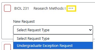 Screenshot example of dropdown menu for selecting a request type, with “Undergraduate Exception Request” highlighted.