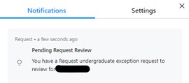 Notifications panel showing a pending request review for a request undergraduate exception has been submitted and is pending approval.