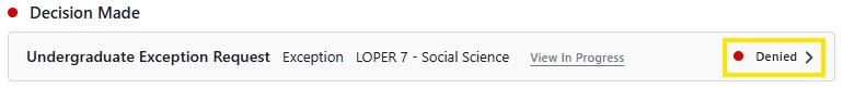 Undergraduate Exception Request status showing “Denied,” with a link to view the request in progress.