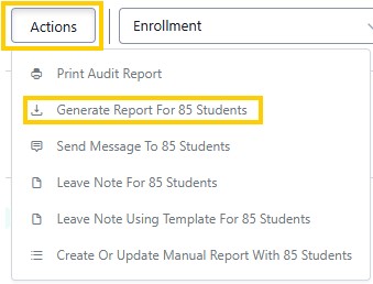 Screenshot of report actions, Dropdown menu under Actions with Generate Report For 85 Students highlighted.