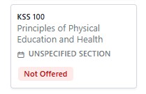 Course listing for KSS 100 Principles of Physical Education and Health marked as not offered.