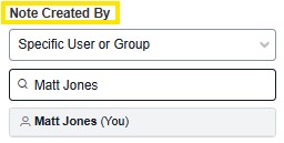 Dropdown labeled “Note Created By” showing “Specific User or Group”