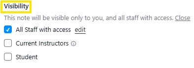 Visibility settings menu showing checkboxes for All Staff with access, Current Instructors, and Student, with All Staff selected.