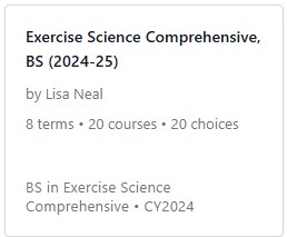 Course listing card for “Exercise Science Comprehensive, BS (2024–25)” showing 8 terms, 20 courses, and 20 choices.