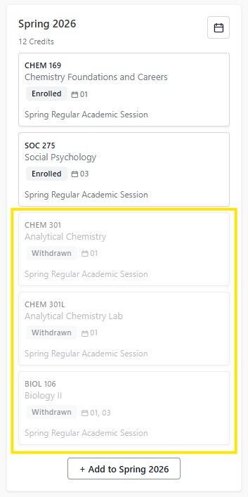 Spring 2026 course list showing CHEM 169 and SOC 275 enrolled, with CHEM 301, CHEM 301L, and BIOL 106 marked withdrawn and highlighted.