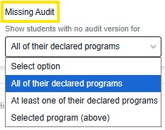 Program filter with search option of dropdown menu labeled “Missing Audit” with options for showing students based on audit availability, including “All of their declared programs” and “At least one of their declared programs.”
