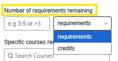 Remaining Filter with highlighted “Number of requirements remaining” field showing an example entry (e.g., 3–5 or >3) and a dropdown to choose between requirements or credits.