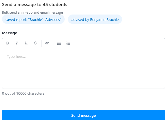 Messaging interface titled “Send a message to 45 students,” with tags for a saved report and advisor, a large text editor box, and a “Send message” button.