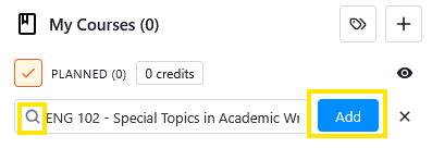 Course planner interface showing “My Courses (0)” with a search icon next to “ENG 102 – Special Topics in Academic…” and an “Add” button.