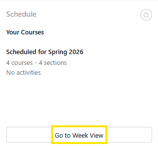 Course schedule screen showing “Scheduled for Spring 2026” with a button labeled “Go to Week View.”