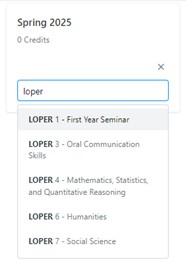 Dropdown menu for selecting a course in Spring 2025, showing search text “loper” and seminar and general education category options.