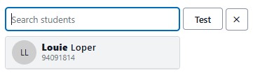 Screenshot example of Try on student feature, Search students input field with a “Test” button and a close icon, showing a selected student card for Louie Loper (94091814).