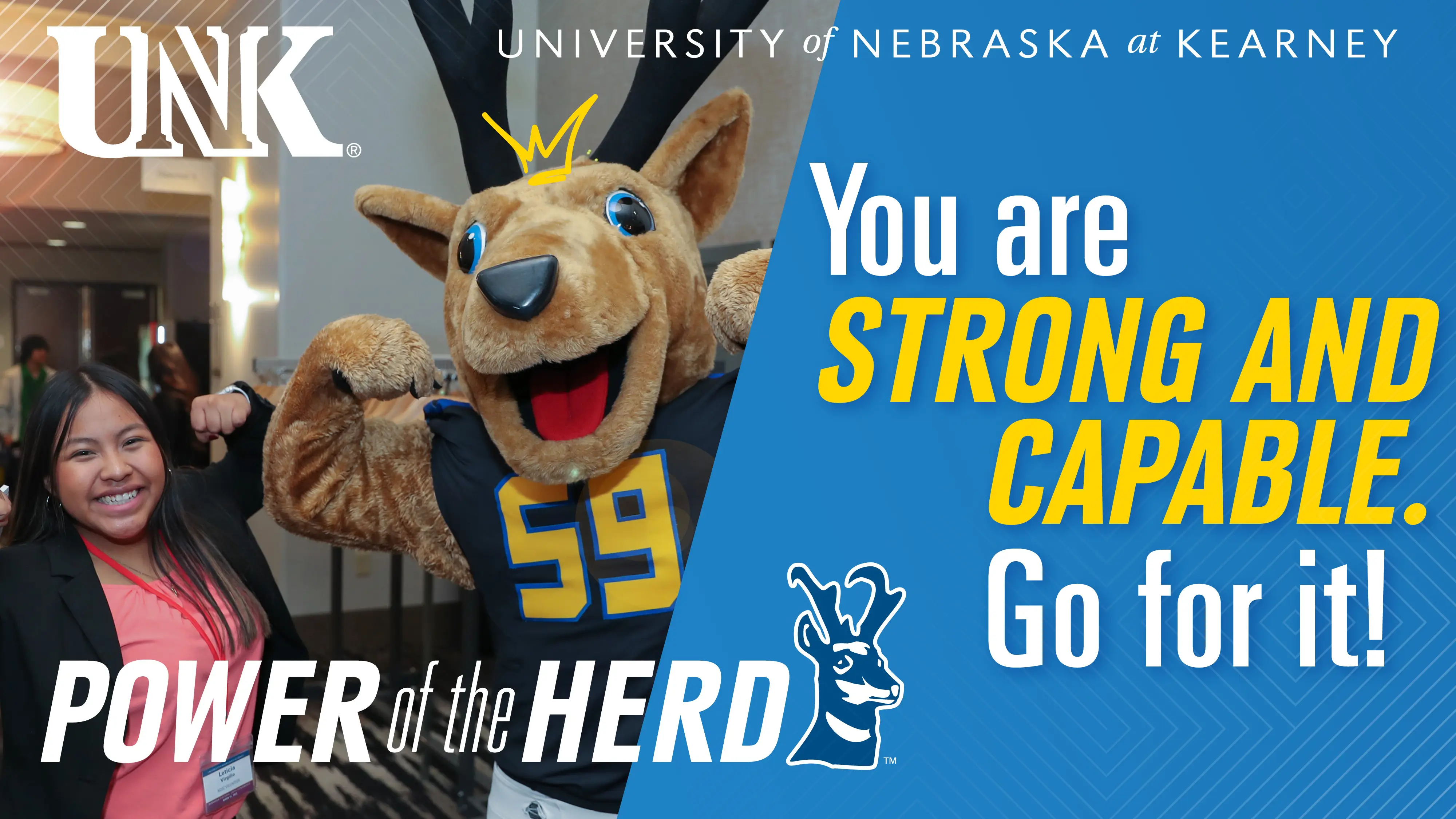 advertisement sample showing a student posing with louie the loper and the words you are strong and capable, go for it! power of the herd