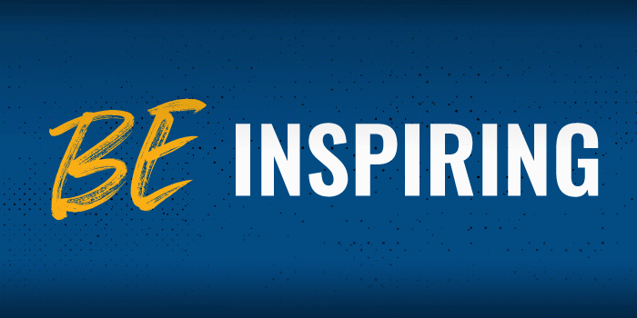 Be Confident. Be Inspiring. Be Fearless. Be a Leader